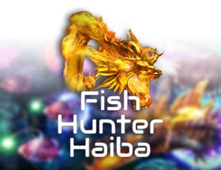 Fish Hunter Haiba Betfair